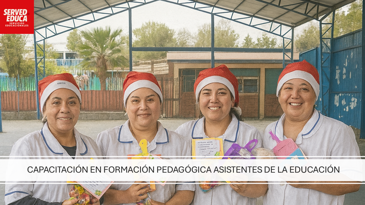 CAPACITACIÓN EN FORMACIÓN PEDAGÓGICA ASISTENTES DE LA EDUCACIÓN CAPACITACIÓN EN FORMACIÓN PEDAGÓGICA ASISTENTES DE LA EDUCACIÓN